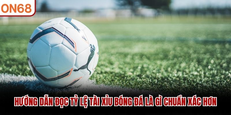 Tài Xỉu Bóng Đá Là Gì